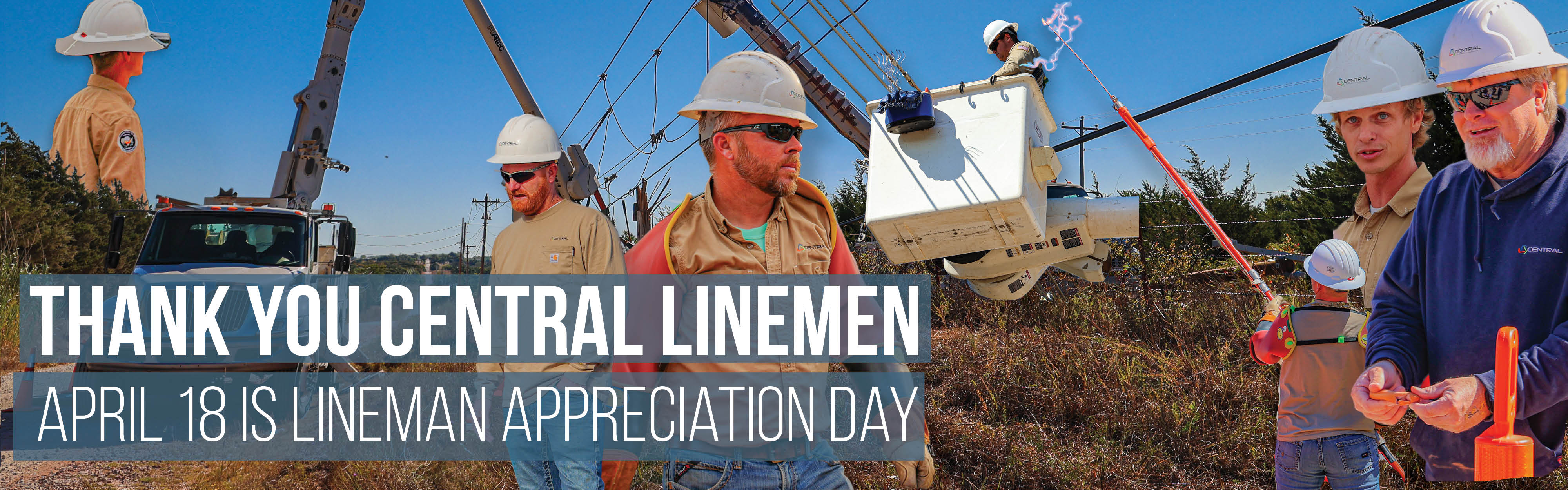 Thank you Central Linemen! April 18 is Lineman Appreciation Day
