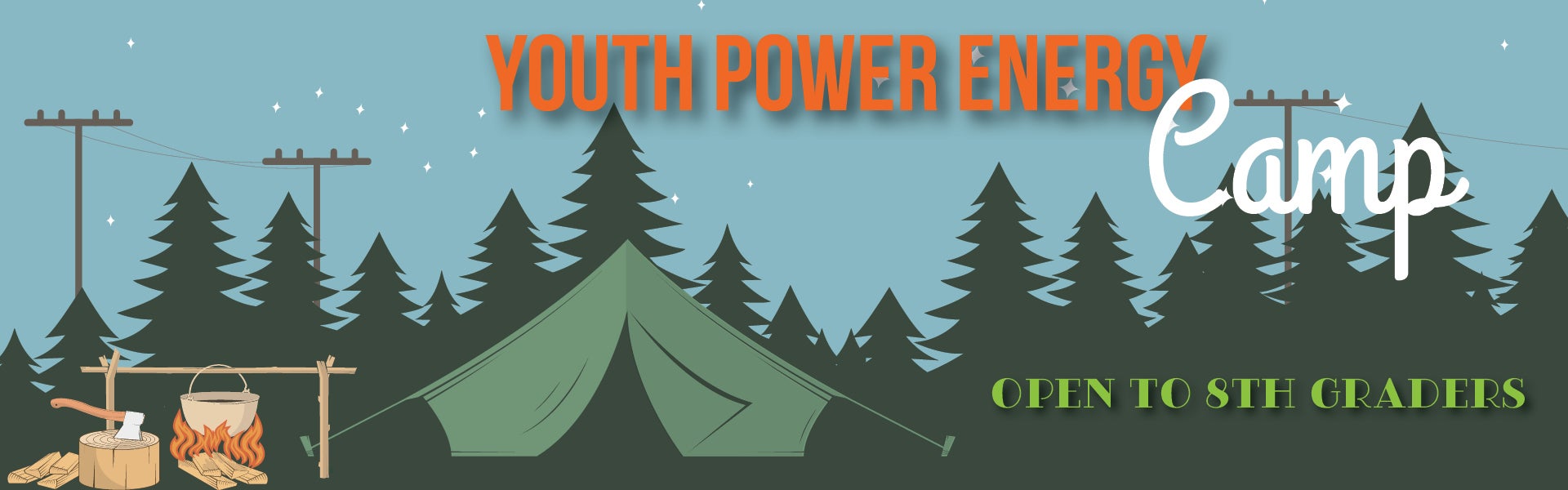 Youth Power Energy Camp open to Eight Graders open now! 