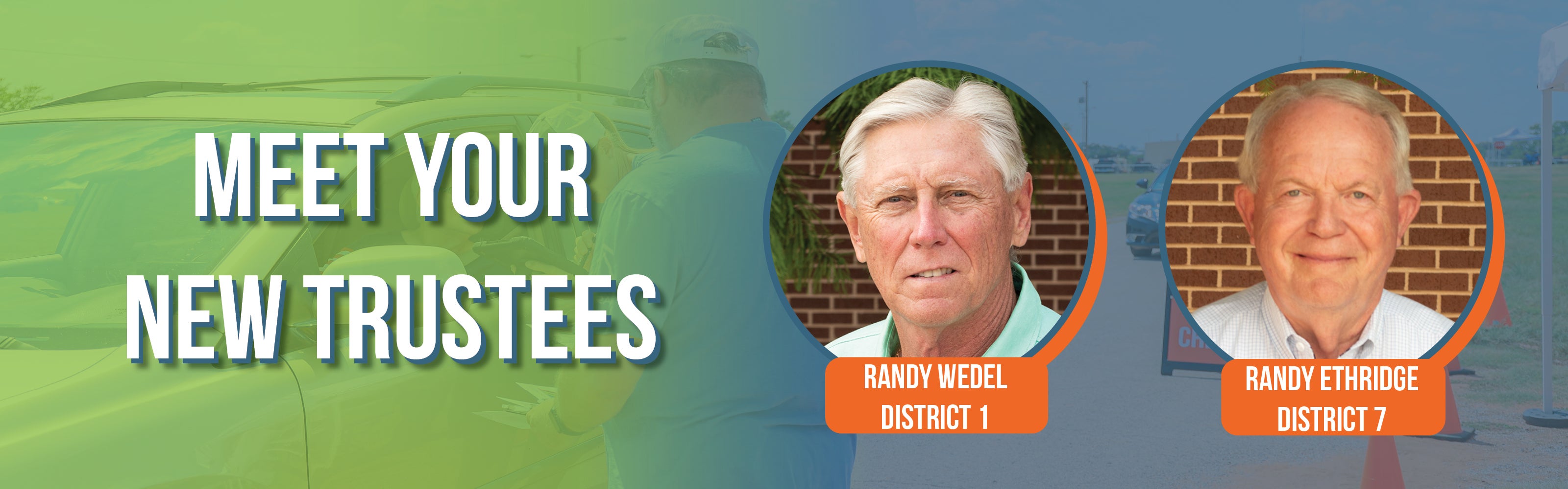 Meet your new trustees Randy Wedel District 1 and Randy Ethridge District 7