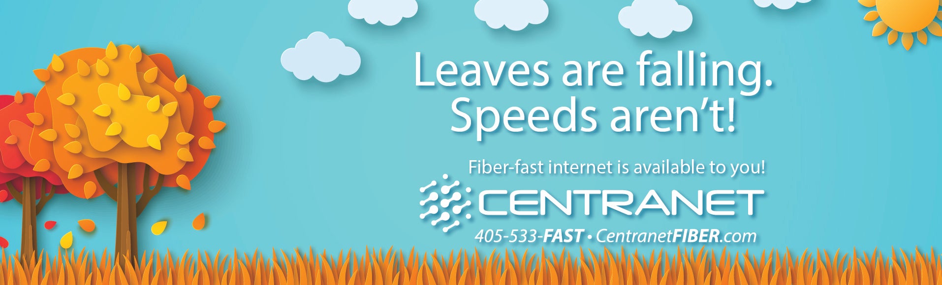 Leaves are falling speeds aren't. Learn more about Centranet!