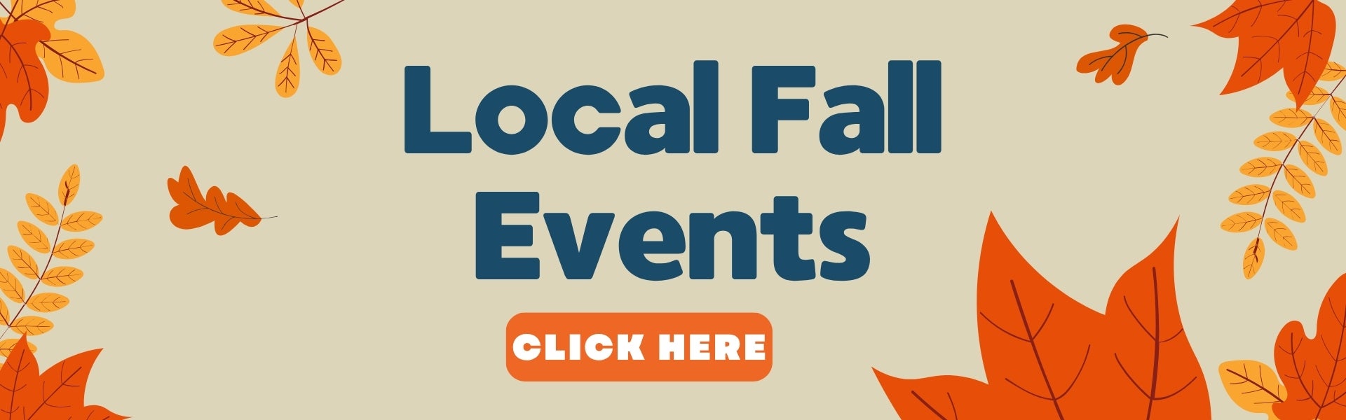 Local Fall Events! Click here. 